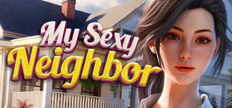 [SLG/官中]我的性感邻居 My Sexy Neighbor 官中步兵版 [2341.4MB]-1.jpg