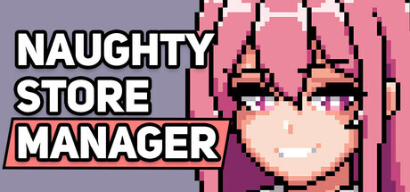 [经营SLG/中文/步兵]淘气店长Naughty Store Manager v0.97 官方中文步兵版 [200M/5月更新]-1.jpg